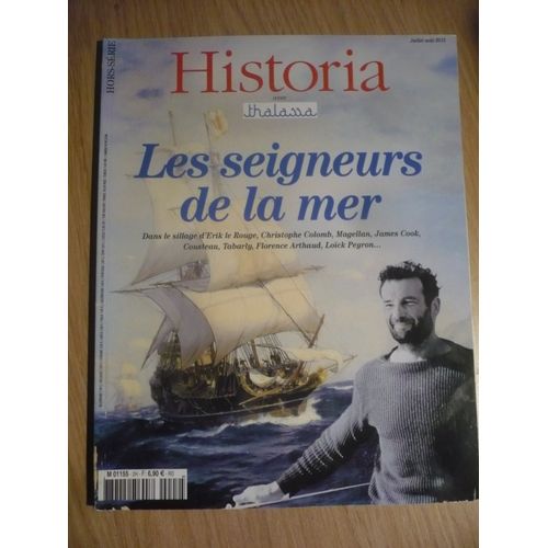 Historia Les Seigneurs De La Mer - Hors Série N°2 - Juillet -Aout 2015 - Éditions Historia ( 8 Rue D’Aboukir, Paris) – 2015