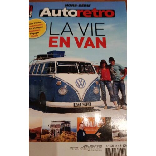 Hors Série Auto Retro La Vie En Van Juillet 2022 Volkswagen Combi Renault Estafette Dodge Evasion Aventure
