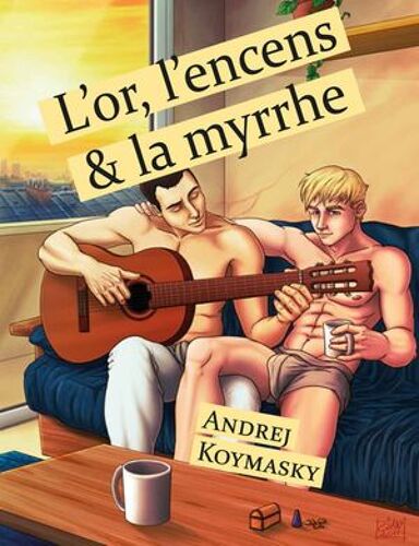 L'or, L'encens Et La Myrrhe (Roman Gay)