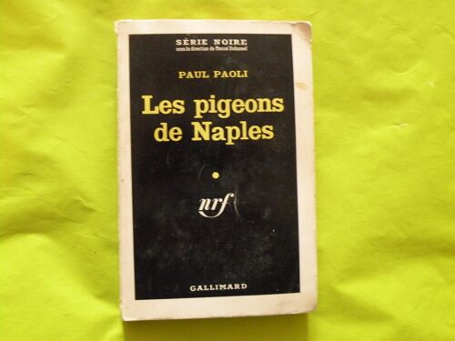 Brade - Les Pigeons De Naples  De Paul Paoli - Série Noire - 1961