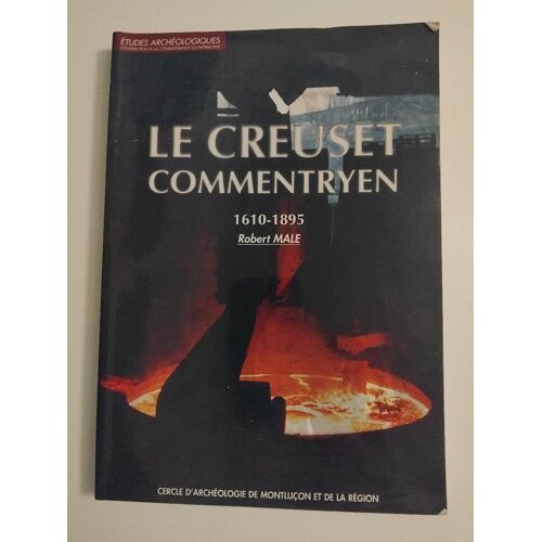 Le Creuset Commentryen (1610-1895)