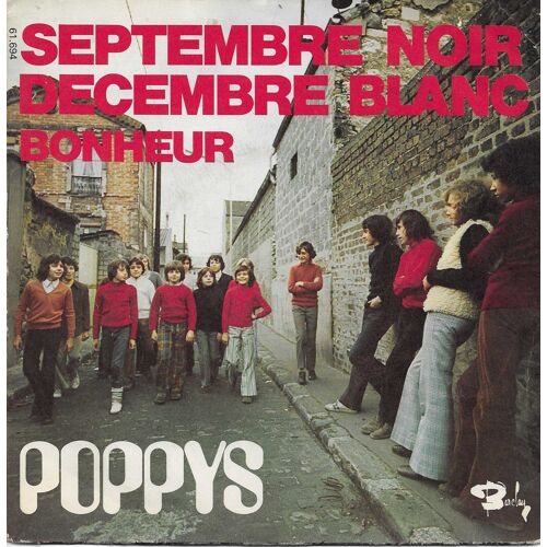 Poppys : Septembre Noir Decembre Blanc (Jacqueline Néro, Gilles Peram) 3'20 / Bonheur (Jacqueline Néro, Gilles Peram) 2'45