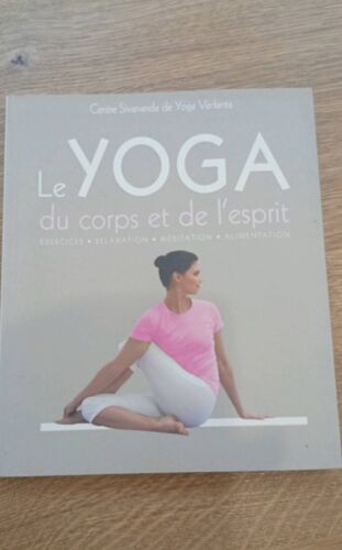 Le Yoga Du Corps Et De L'Esprit Par Le Centre Sivananda De Yoga Vedanta