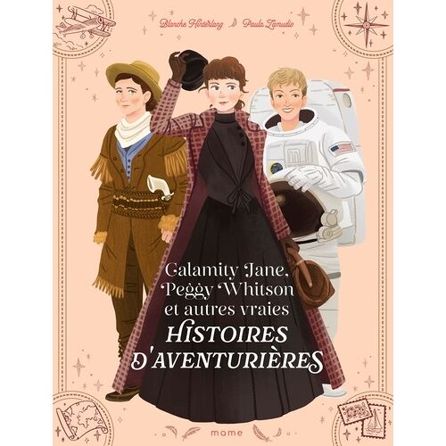 Calamity Jane, Peggy Whitson Et Autres Vraies Histoires D'aventurières