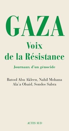 Gaza - Voix De La Résistance - Journaux D'un Génocide