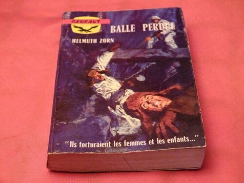 Balle Perdue . . Helmuth Zorn . . Editions Du Gerfaut . . 1968 . .