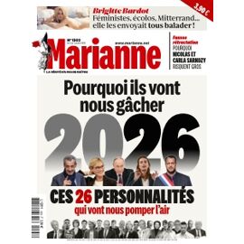 Marianne Hebdo Politique N°1503 Du 2 Janvier 2026 Pourquoi Ils Vont Nous Gâcher 2026?