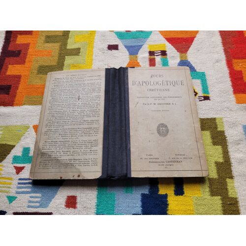 Cours D'Apologétique Chrétienne Ou Exposition Raisonnée Des Fondements De La Foi Par Le P. W. Devivier, S. J. Editions : Etablissements Casterman. 20ème Édition ( 1911 ).