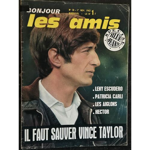 Bonjour Les Amis N° 18 - 1963 - Il Faut Sauver Vince Taylor + Poster Françoise Hardy Richard Anthony Hector Patricia Carli