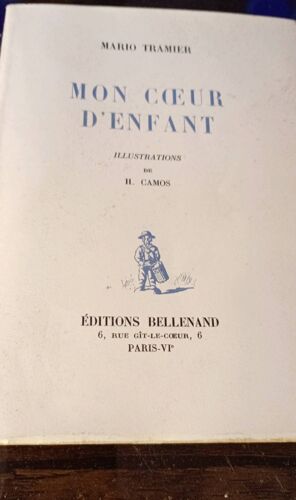 Mario Tramier. Mon Coeur D'Enfant. Illustrations De R. Camps. Editions Bellenand. 1955