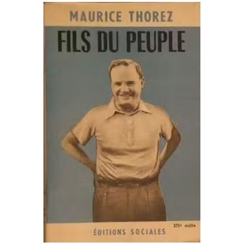 Signature Autographe : Maurice Thorez, Fils Du Peuple