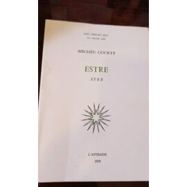 Micheu Courty. Estre. Être. L' Astrado. 1979 . Collection. Loi Chivau Alu. Edition En Provençal Bilingue