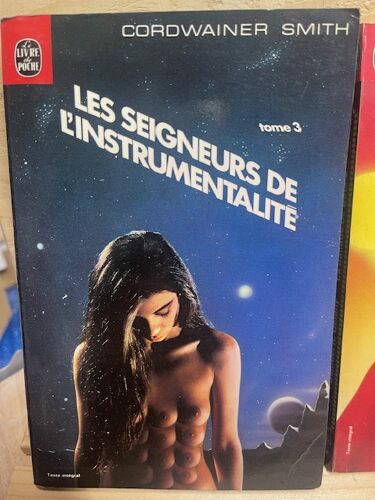 Les Seigneurs De L'Instrumentalité Tome 3/ / Collection Le Livre De Poche N° 7058