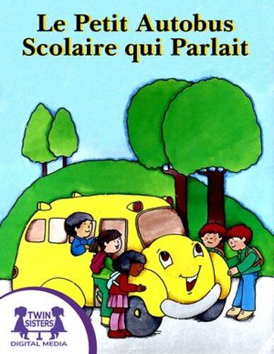 Le Petit Autobus Scolaire Qui Parlait