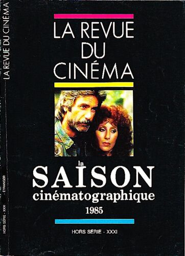 La Revue Du Cinema - La Saicon Cinematographique 1985 - Hors Série Xxxi -160 Pages - Etiquette Colé Au Dos