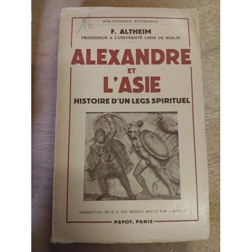 Alexandre Et L'Asie - Histoire D'Un Legs Spirituel