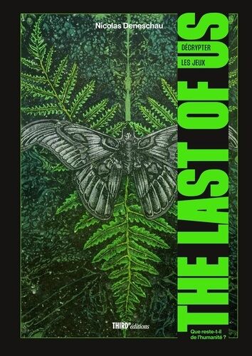 Décrypter Les Jeux The Last Of Us - Que Reste-T-Il De L'humanité ?