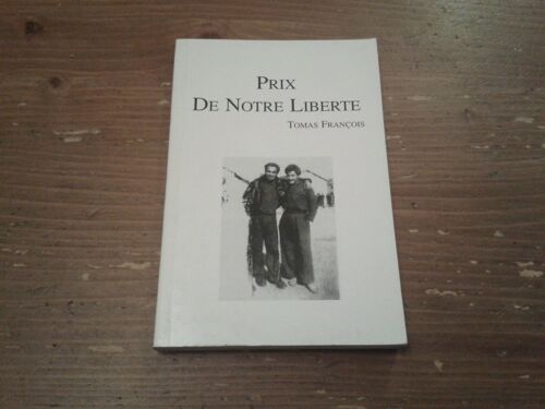 Prix De Notre Liberté De Tomas François