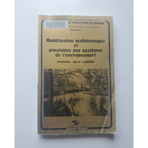 Modélisation Mathématique Et Simulation Des Systèmes De L'Environnement, Eau Et Végétation / 1982, 206 , Pages Ed Cnrs
