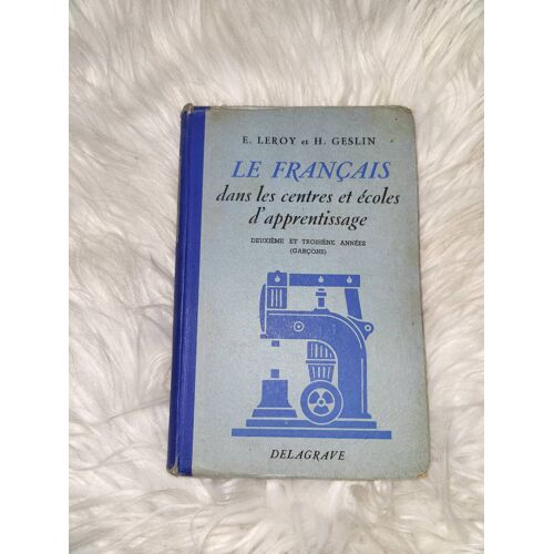 Le Francais Dans Les Centres Et Ecoles D'Apprentissage 2° Et 3° Annee (Garcon...