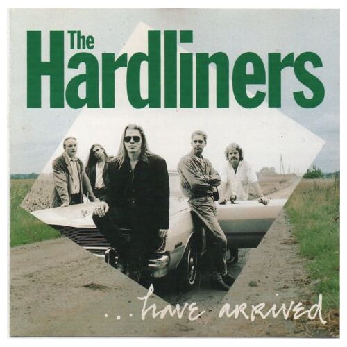 The Hardliners : Have Arrived