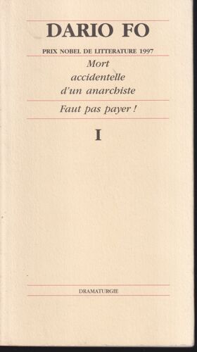 "Mort Accidentelle D' Un Anarchiste", "Faut Pas Payer !", Dario Fo, Dramaturgie Éditions, 2004