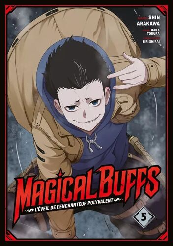 Magical Buffs : L'éveil De L'enchanteur Polyvalent - Tome 5