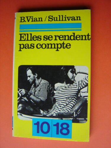 10/18 N° 829 // Boris Vian /Sullivan " Elles Ne Se Rendent Pas Compte"