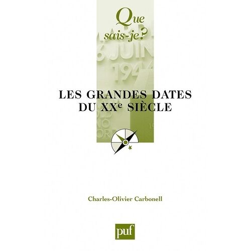 Les Grandes Dates Du Xxème Siècle