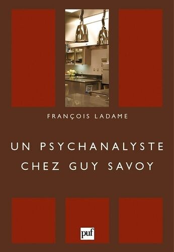 Un Psychanalyste Chez Guy Savoy