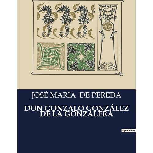 Don Gonzalo Gonzalez De La Gonzalera