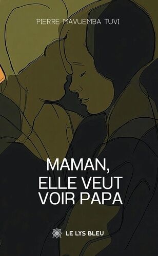 Maman, Elle Veut Voir Papa