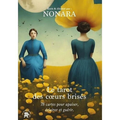 Le Tarot Des Coeurs Brisés - 78 Cartes Pour Apaiser, Éclairer Et Guérir