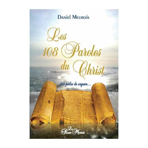 Les 108 Paroles Du Christ - 108 Perles De Sagesse...