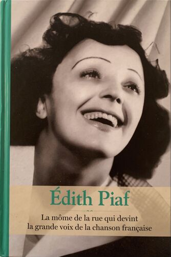 Édith Piaf -2020 - Chez Rba -  Littérature  Française -  Biographie - 