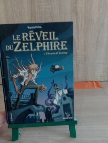 Le Réveil Du Zelphire Tome 1 - D'Écorce Et De Sève