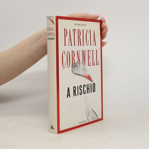 A Rischio | Patricia Daniels Cornwell