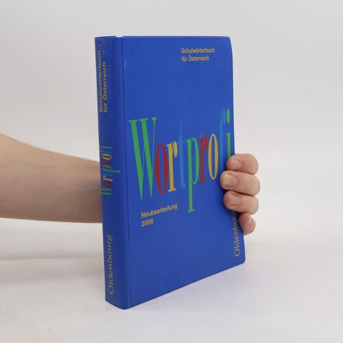 Wortprofi - Schulworterbuch Fur Osterreich | Josef Greil