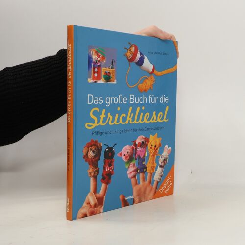 Das Grosse Buch Fur Die Strickliesel | Klaus Lipa