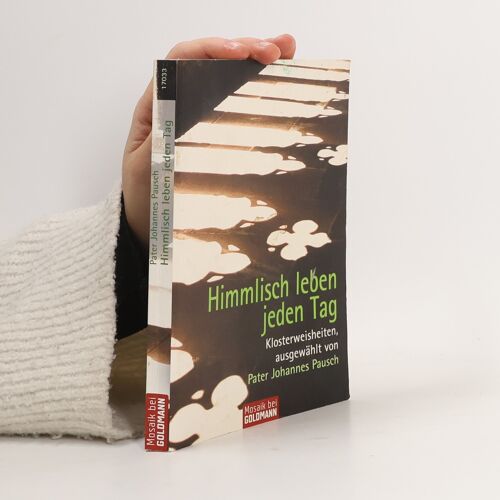 Himmlisch Leben Jeden Tag | Johannes Pausch