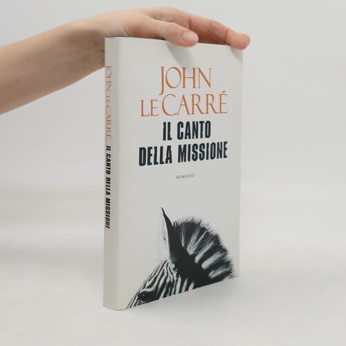 Il Canto Della Missione | John Le Carré
