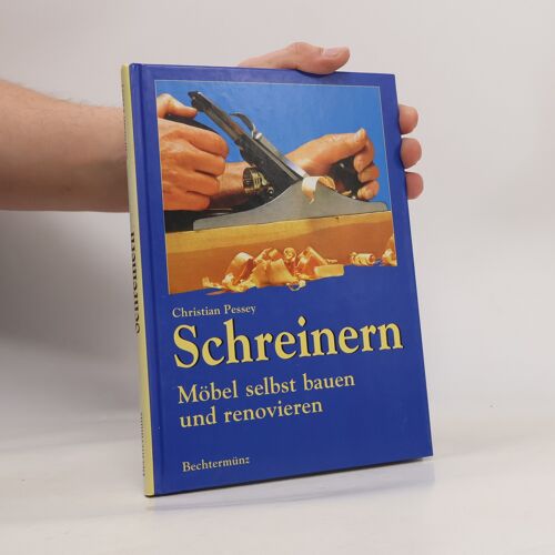 Schreinern | Christian Pessey