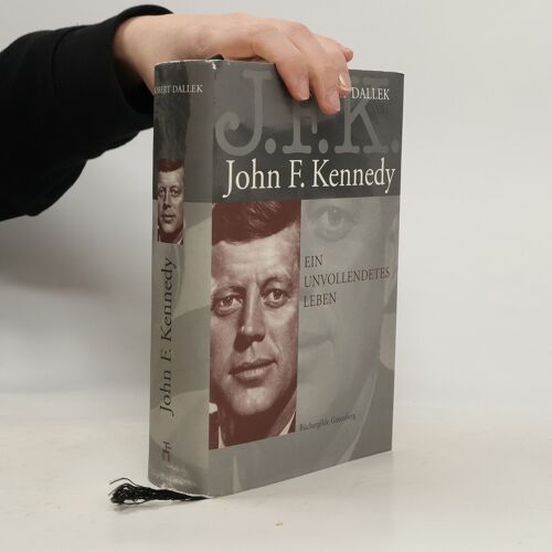 John F. Kennedy | Robert Dallek