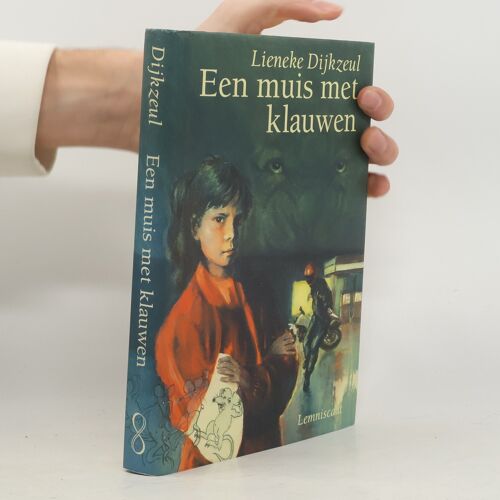 Een Muis Met Klauwen | Lieneke Dijkzeul