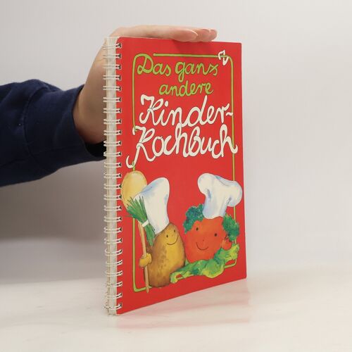 Das Ganz Andere Kinder-Kochbuch | Marianne Frase