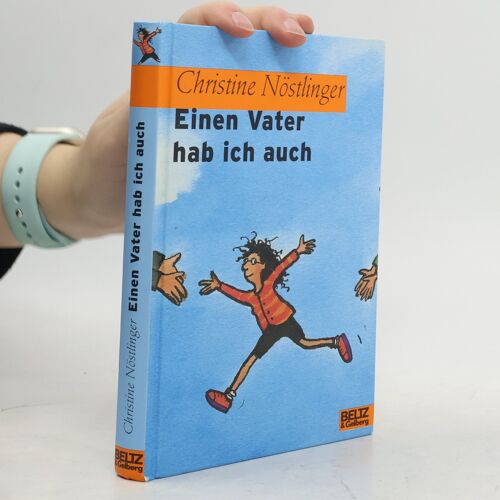 Einen Vater Hab Ich Auch | Christine Nöstlinger
