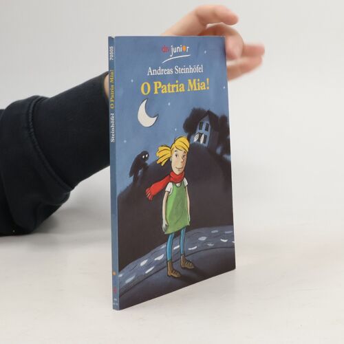 O Patria Mia! | Andreas Steinhöfel