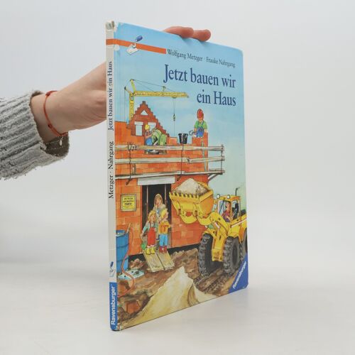 Jetzt Bauen Wir Ein Haus | Frauke Nahrgang