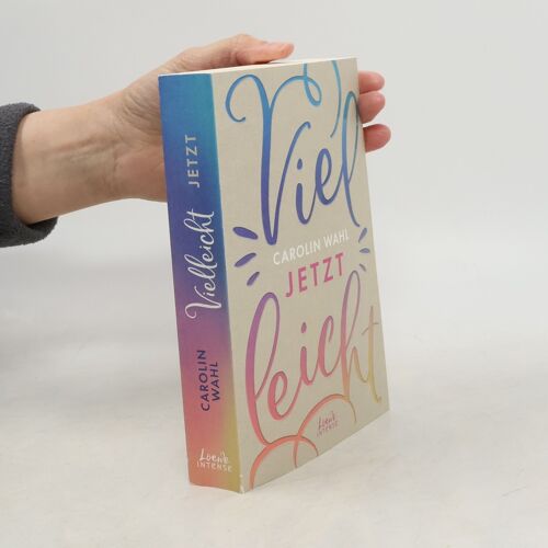 Vielleicht Jetzt (Vielleicht-Trilogie, Band 1)