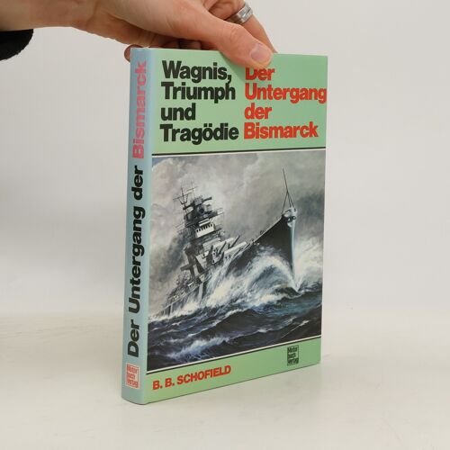 Der Untergang Der Bismarck | Brian B. Schofield